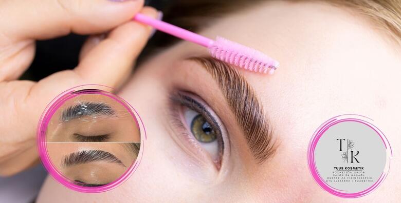 BROW LIFT – za lijepe, pune i čupave obrve uz najpopularniji tretman u novootvorenom Tuus Kosmetik